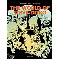 Strange and Stranger: The World of Steve Ditko Strange and Stranger: The World of Steve Ditko Hardcover Kindle