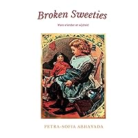 Broken Sweeties: Ware vrienden en wijsheid (Dutch Edition)