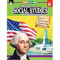 180 Days of Social Studies: Grade K - Daily Social Studies Workbook for Classroom and Home, Cool and Fun Civics Practice, Kindergarten Elementary School Level History Activities Created by Teachers