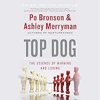 Top Dog: The Science of Winning and Losing Top Dog: The Science of Winning and Losing Audible Audiobook Hardcover Kindle Paperback Audio CD