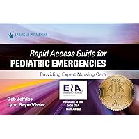 Rapid Access Guide for Pediatric Emergencies: Providing Expert Nursing Care, 1st Edition – Pocket-Sized Pediatric Nurse Education Resource, Pediatric Nursing Guide Rapid Access Guide for Pediatric Emergencies: Providing Expert Nursing Care, 1st Edition – Pocket-Sized Pediatric Nurse Education Resource, Pediatric Nursing Guide Spiral-bound Kindle