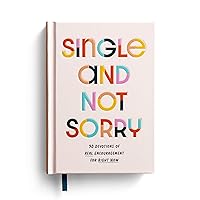 Single and Not Sorry: 90 Devotions of Real Encouragement for Right Now Single and Not Sorry: 90 Devotions of Real Encouragement for Right Now Hardcover Kindle