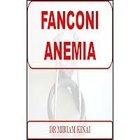 Fanconi Anemia (Medicine Book 23)