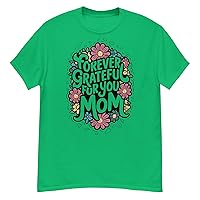 Forever Grateful for You Mom Heartfelt Mother's Day T-Shirt | Trending Tee for Mom Appreciation