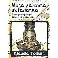 Moja zalobna ukladanka: Co mi pomagalo po smierci Narzeczonego (Polish Edition)