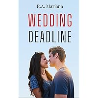 Wedding Deadline: A Marriage with Benefit Romantic Comedy Love Story (The Deadline Hearts Book 1)