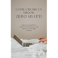 Come creare un eBook ZERO SBATTI (Italian Edition) Come creare un eBook ZERO SBATTI (Italian Edition) Kindle Paperback