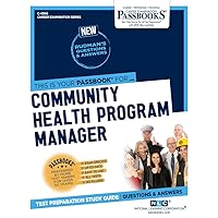 Community Health Program Manager (C-4300): Passbooks Study Guide (4300) (Career Examination Series)