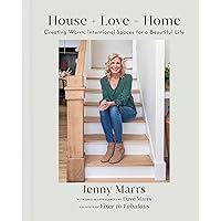 House + Love = Home: Creating Warm, Intentional Spaces for a Beautiful Life House + Love = Home: Creating Warm, Intentional Spaces for a Beautiful Life Hardcover Kindle