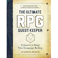 The Ultimate RPG Quest Keeper: A Journal to Keep Your Campaign Rolling (Ultimate Role Playing Game Series)