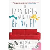 The Lazy Girl's Guide to Being Fit The Lazy Girl's Guide to Being Fit Kindle Audible Audiobook Paperback