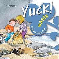 Yuck! Waste (Taking Care of Your Planet) Yuck! Waste (Taking Care of Your Planet) Paperback