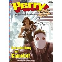Perry - unser Mann im All 136: Entscheidung auf Camelot!: Perry Rhodan Comic (German Edition) Perry - unser Mann im All 136: Entscheidung auf Camelot!: Perry Rhodan Comic (German Edition) Kindle