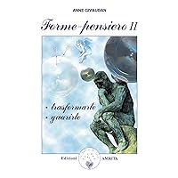 Forme-pensiero II: trasformarle e guarirle (Italian Edition) Forme-pensiero II: trasformarle e guarirle (Italian Edition) Kindle Paperback