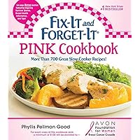 Fix-It and Forget-It Pink Cookbook: More Than 700 Great Slow-Cooker Recipes! Fix-It and Forget-It Pink Cookbook: More Than 700 Great Slow-Cooker Recipes! Paperback Kindle Mass Market Paperback