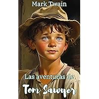 Tom Sawyer : Nueva edición ilustrada en español e inglés (Spanish Edition)
