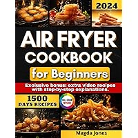 Air Fryer Cookbook For Beginners: From breakfast to dessert: How to prepare healthy, quick and delicious dishes with the Airfryer, all illustrated with beautiful color photos. Air Fryer Cookbook For Beginners: From breakfast to dessert: How to prepare healthy, quick and delicious dishes with the Airfryer, all illustrated with beautiful color photos. Paperback Kindle