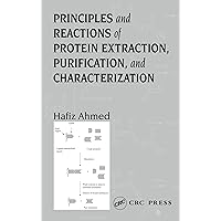 Principles and Reactions of Protein Extraction, Purification, and Characterization Principles and Reactions of Protein Extraction, Purification, and Characterization Kindle Hardcover Paperback Plastic Comb
