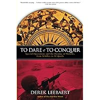 To Dare and to Conquer To Dare and to Conquer Paperback Kindle