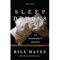 Sleep Demons: An Insomniac’s Memoir Sleep Demons: An Insomniac’s Memoir Kindle Hardcover Paperback