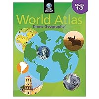 Know Geography World Atlas Grades 1-3 (Rand Mcnally Know Geography) Know Geography World Atlas Grades 1-3 (Rand Mcnally Know Geography) Paperback