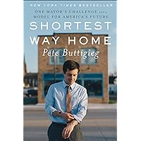 Shortest Way Home: One Mayor's Challenge and a Model for America's Future Shortest Way Home: One Mayor's Challenge and a Model for America's Future Hardcover Audible Audiobook Kindle Paperback Audio CD
