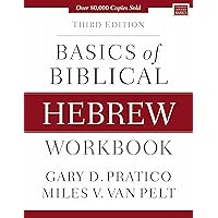 Basics of Biblical Hebrew Workbook: Third Edition (Zondervan Language Basics Series) Basics of Biblical Hebrew Workbook: Third Edition (Zondervan Language Basics Series) Paperback