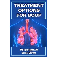Treatment Options For Boop: The Many Types And Causes Of Boop