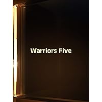 Warriors Five