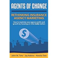 Agents Of Change: Rethinking Insurance Agency Marketing