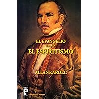 El Evangelio según el Espiritismo (Spanish Edition) El Evangelio según el Espiritismo (Spanish Edition) Paperback Kindle Hardcover