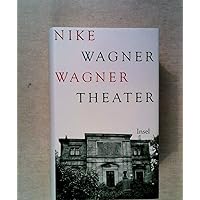 Wagner Theater (German Edition) Wagner Theater (German Edition) Hardcover Paperback