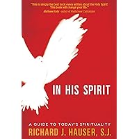 In His Spirit: A Guide to Today's Spirituality In His Spirit: A Guide to Today's Spirituality Paperback