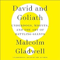 David and Goliath: Underdogs, Misfits, and the Art of Battling Giants David and Goliath: Underdogs, Misfits, and the Art of Battling Giants Audible Audiobook Paperback Kindle Hardcover Audio CD Mass Market Paperback