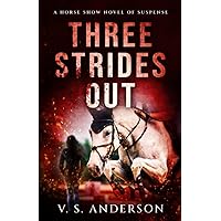 Three Strides Out: A Horse Show Novel of Suspense