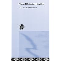 Manual Materials Handling: Design And Injury Control Through Ergonomics Manual Materials Handling: Design And Injury Control Through Ergonomics Kindle Hardcover