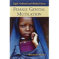 Female Genital Mutilation: Legal, Cultural and Medical Issues Female Genital Mutilation: Legal, Cultural and Medical Issues Paperback