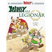 Asterix 10: Asterix als Legionär (German Edition) Asterix 10: Asterix als Legionär (German Edition) Hardcover