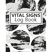 Vital Signs Log Book: Large Print Vital Signs Journal, Track Heart Rate/Respiration, Blood Pressure/Sugar, Oxygen Level, Temperature And Weight, White And Black Cover