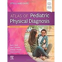 Zitelli and Davis' Atlas of Pediatric Physical Diagnosis Zitelli and Davis' Atlas of Pediatric Physical Diagnosis Hardcover Kindle