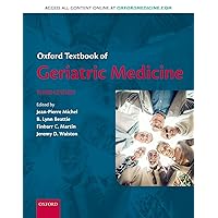 Oxford Textbook of Geriatric Medicine Oxford Textbook of Geriatric Medicine Hardcover Kindle