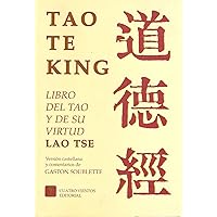 Tao Te King: Libro del tao y de su virtud (Spanish Edition) Tao Te King: Libro del tao y de su virtud (Spanish Edition) Paperback