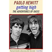 Getting High: The Adventures of Oasis Getting High: The Adventures of Oasis Paperback Kindle Hardcover