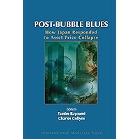 Post-Bubble Blues: How Japan Responded to Asset Price Collapse Post-Bubble Blues: How Japan Responded to Asset Price Collapse Kindle Paperback