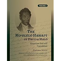 The Moʻolelo Hawaiʻi of Davida Malo Volume 2: Hawaiian Text and Translation