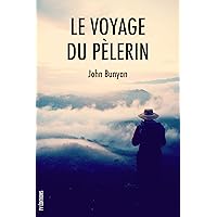 Le voyage du pèlerin (French Edition) Le voyage du pèlerin (French Edition) Hardcover Kindle Audible Audiobook Paperback