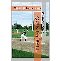 QUINTO BALL: Storie di terra rossa (Italian Edition) QUINTO BALL: Storie di terra rossa (Italian Edition) Hardcover Paperback