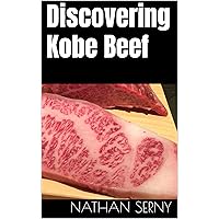 Discovering Kobe Beef Discovering Kobe Beef Kindle Paperback