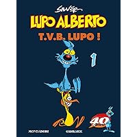 Lupo Alberto. T.V.B. lupo! (1) (Italian Edition) Lupo Alberto. T.V.B. lupo! (1) (Italian Edition) Kindle Paperback