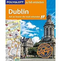 POLYGLOTT Reiseführer Dublin zu Fuß entdecken: Auf 30 Touren die Stadt erkunden